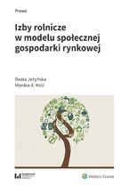 Okładka - Izby rolnicze w modelu społecznej gospodarki rynkowej - Beata Jeżyńska, Monika A. Król