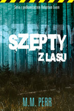 Okładka - Szepty z lasu - M.M. Perr