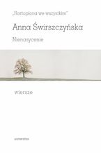 "Roztopiona we wszystkim". Nienasycenie. Wiersze