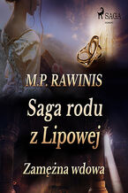 Okładka - Saga rodu z Lipowej 35: Zamężna wdowa - Marian Piotr Rawinis