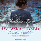 Lwowska odyseja (Tom 2). Powrót z piekła