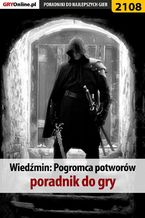 Okładka - Wiedźmin. Pogromca potworów - poradnik do gry - Natalia "N.Tenn" Fras