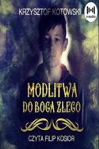 Okładka - Modlitwa do Boga Złego - Krzysztof Kotowski