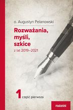 Okadka ksiki Rozwaania, myli, szkice z lat 2019-2021 cz.1