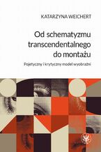 Od schematyzmu transcendentalnego do montażu