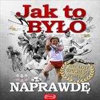 Okładka - Jak to było naprawdę? - Marek Latasiewicz