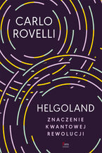 Okadka ksiki Helgoland. Znaczenie kwantowej rewolucji