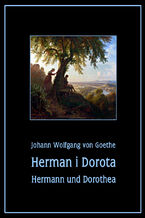 Okładka - Herman i Dorota - Hermann und Dorothea - Johann Wolfgang von Goethe