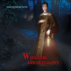 Okładka - Wieszczba krwawej głowy - Andrzej Juliusz Sarwa