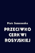 Przeciwko Cerkwi rosyjskiej