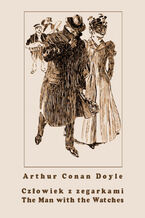 Okładka - Człowiek z zegarkami. The Man with the Watches - Arthur Conan Doyle