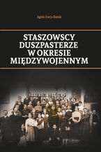 Okładka - Staszowscy duszpasterze w okresie międzywojennym - Agata Łucja Bazak