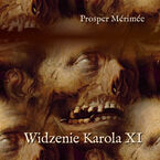 Okładka - Widzenie Karola XI - Prosper Mérimée