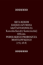 Silva Rerum Księdza Szymona Krzysztofowicza