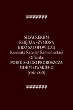 Silva Rerum Ksidza Szymona Krzysztofowicza