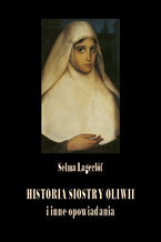 Okładka - Historia siostry Oliwii i inne opowiadania - Selma Lagerlöf