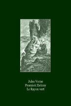 Okładka - Promień Zielony. Le Rayon vert - Jules Verne