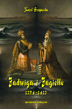 Okadka ksiki Jadwiga i Jagieo 1374-1413