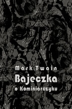 Okładka - Bajeczka o Kominiarczyku - Mark Twain