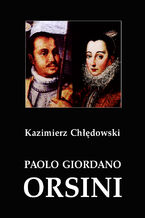 Paolo Giordano Orsini. Postać rzymskiego baroku