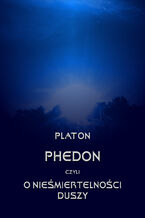 Phedon, czyli o niemiertelnoci duszy