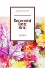 Cudowności Duszy Mojej Jesień