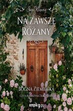 Okładka - Na zawsze Różany - Bogna Ziembicka