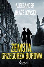 Okadka ksiki Zemsta Grzegorza Burowa
