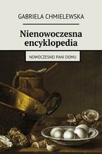 Okadka ksiki Nienowoczesna encyklopedia nowoczesnej Pani Domu