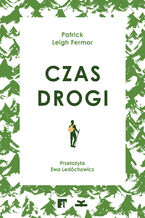 Okładka - Czas drogi - Patrick Leigh Fermor