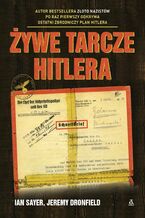 Okładka - Żywe tarcze Hitlera - Ian Sayer, Jeremy Dronfield