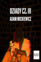 Okładka - Dziady, część 3 - Adam Mickiewicz