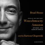 WSZECHMOCNY AMAZON. JEFF BEZOS I JEGO GLOBALNE IMPERIUM