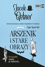 Okładka - Arszenik i stare obrazy - Jacek Getner