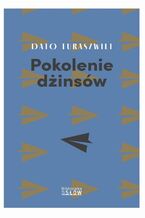 Okładka - Pokolenie dżinsów - Dato Turaszwili