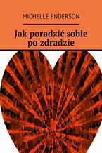 Jak poradzić sobie po zdradzie