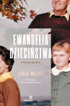 Okładka - Ewangelia dzieciństwa - Lydia Millet