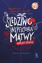 Okładka - Śledztwo inspektora Mątwy. Gdzie jest Syrenka? - Małgorzata Strękowska-Zaremba