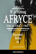 Okładka - W północnej Afryce (com widział i czuł) - Stanisław Bełza