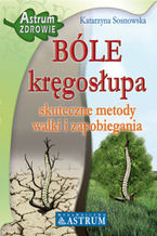 BÓLE kręgosłupa. Skuteczne metody walki i zapobiegania