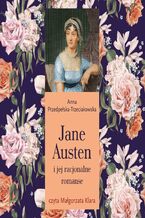 Okadka ksiki Jane Austen i jej racjonalne romanse