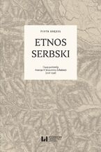 Etnos serbski. Czasy patriarchy Arsenija IV Jovanovicia Šakabenty (1726-1748)