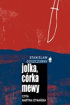 Okładka - Jolka, córka mewy - Stanisław Goszczurny