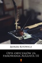 Okładka - Opis obyczajów za panowania Augusta III - Jędrzej Kitowicz