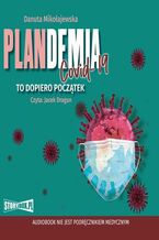Okadka ksiki Plandemia Covid 19. To dopiero pocztek