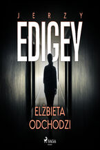 Okładka - Elżbieta odchodzi - Jerzy Edigey