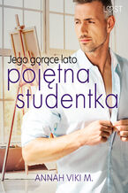 Jego gorące lato  pojętna studentka