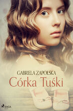 Okładka - Córka Tuśki - Gabriela Zapolska