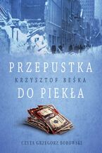 Okładka - Przepustka do piekła - Krzysztof Beśka