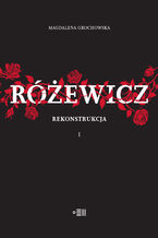 Różewicz. Rekonstrukcja. Tom 1